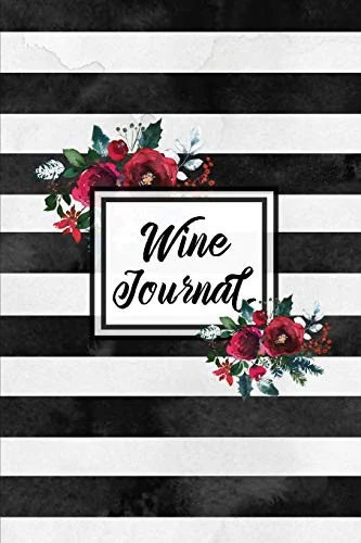Wine Journal: Tasting Wines Notebook, Personal Review Log Notes Pages, Write & Record Taste Rating, Wine Lovers Gift, Book