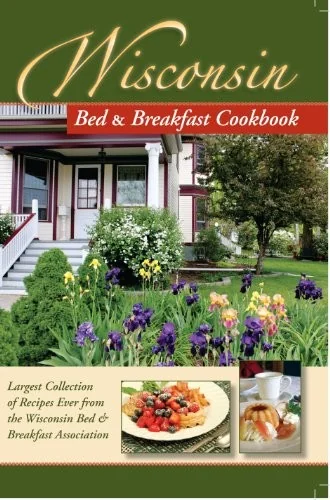 Wisconsin Bed and Breakfast Cookbook by Wi Bed & Breakfast Assoc