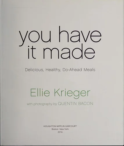 You Have It Made: Delicious, Healthy, Do-Ahead Meals