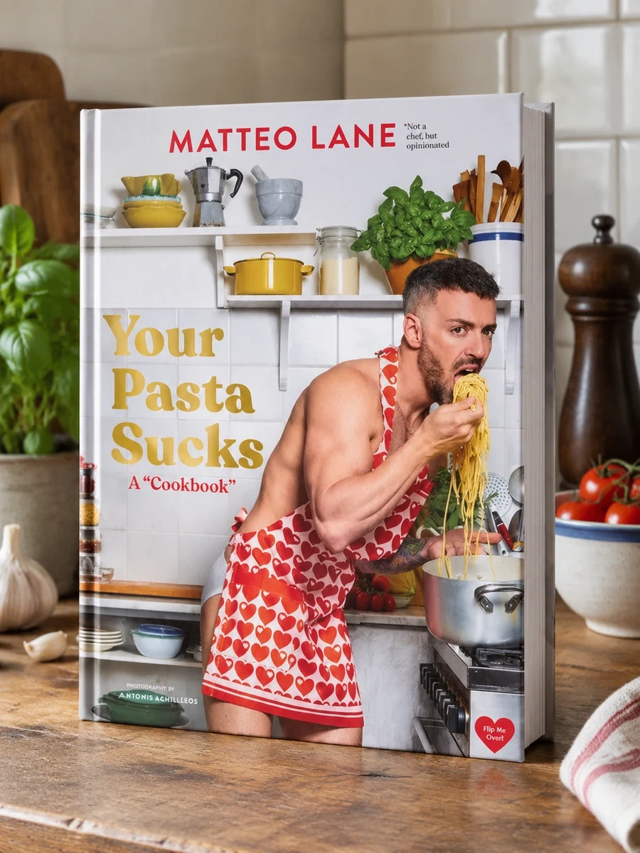 Your Pasta Sucks: A Cookbook