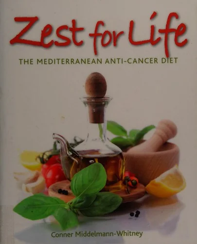 Zest for Life: The Mediterranean Anti-Cancer Diet by Middelmann-Whitney, Conner