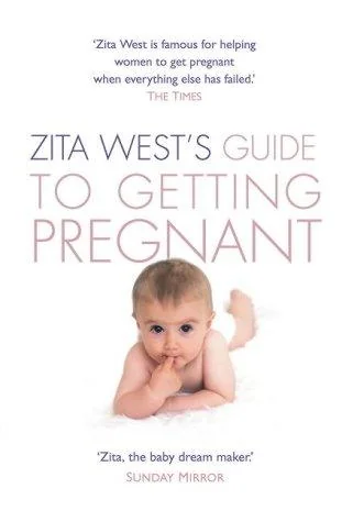 Zita West's Guide to Getting Pregnant (UK)